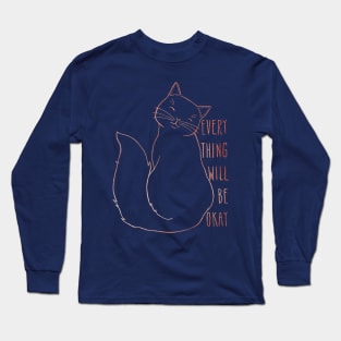 Everything Will Be Ok Cat - Rose Gold Long Sleeve T-Shirt